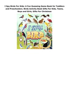 PDF Download I Spy Birds For Kids: A Fun Guessing Game Book for Toddlers and Preschoolers. Birds Act