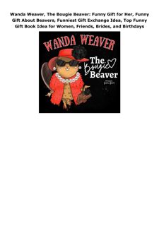 Ebook (download) Wanda Weaver, The Bougie Beaver: Funny Gift for Her, Funny Gift About Beavers, Funn