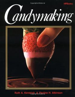 [ACCESS] EPUB KINDLE PDF EBOOK Candymaking by  Ruth A. Kendrick &  Pauline H. Atkinson 📜