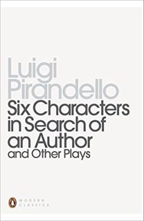 [Read] [EPUB KINDLE PDF EBOOK] Six Characters in Search of an Author and Other Plays (Penguin Modern