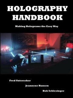 VIEW [EPUB KINDLE PDF EBOOK] Holography Handbook: Making Holograms the Easy Way by  Fred Unterseher,