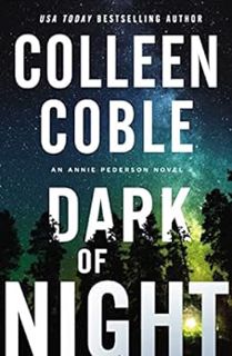 [GET] KINDLE PDF EBOOK EPUB Dark of Night (An Annie Pederson Novel Book 2) by Colleen Coble 💑