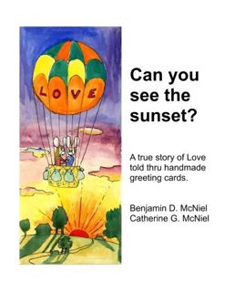 VIEW [EPUB KINDLE PDF EBOOK] Can you see the sunset?: A true story of Love told thru handmade greeti