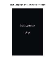 PDF/READ/DOWNLOAD Best Lecturer. Ever.: Lined notebook