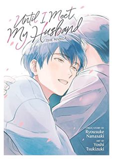 [VIEW] [KINDLE PDF EBOOK EPUB] Until I Meet My Husband (Manga) by  Ryousuke Nanasaki &  Yoshi Tsukiz