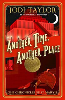 [Access] [EPUB KINDLE PDF EBOOK] Another Time, Another Place (Chronicles of St. Mary's Book 12) by
