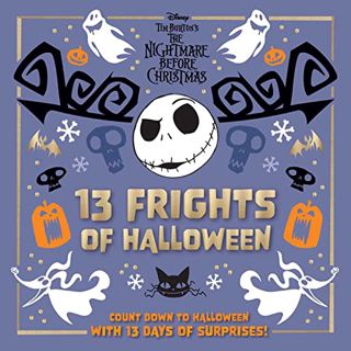 [View] PDF EBOOK EPUB KINDLE Disney Tim Burton's The Nightmare Before Christmas: 13 Frights of Hallo