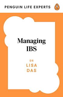 Read KINDLE PDF EBOOK EPUB Managing IBS (Penguin Life Experts) by  Dr Lisa Das 📜