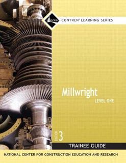 ACCESS [EPUB KINDLE PDF EBOOK] Millwright Level 1 Trainee Guide, Paperback (Nccer Contren Learning)