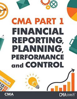 [Get] [EPUB KINDLE PDF EBOOK] CMA Part 1: Financial Reporting, Planning, Performance and Control (B&