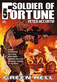 Get [KINDLE PDF EBOOK EPUB] Soldier of Fortune 5: Green Hell by  Peter McCurtin 📄