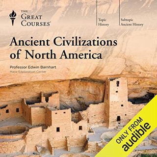 [Read] EBOOK EPUB KINDLE PDF Ancient Civilizations of North America by  Edwin Barnhart,Edwin Barnhar