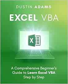 [ACCESS] EPUB KINDLE PDF EBOOK Excel VBA: A Comprehensive Beginner's Guide to Learn Excel VBA Step b