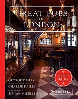 [Access] KINDLE PDF EBOOK EPUB Great Pubs of London: Pocket Edition by  George Dailey,Charlie Dailey
