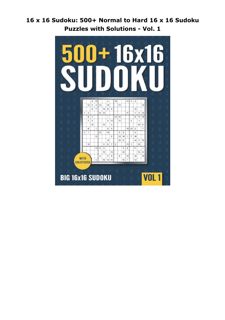 Download PDF 16 x 16 Sudoku: 500+ Normal to Hard 16 x 16 Sudoku Puzzles with Solutions - Vol. 1