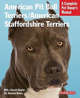 Read EBOOK EPUB KINDLE PDF American Pit Bull Terriers/American Staffordshire Terriers (Complete Pet