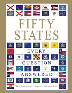 [ACCESS] [PDF EBOOK EPUB KINDLE] Fifty States: Every Question Answered by  Lori Baird,Marcel Brousse