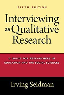 [Get] [PDF EBOOK EPUB KINDLE] Interviewing as Qualitative Research: A Guide for Researchers in Educa
