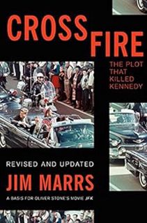 GET PDF EBOOK EPUB KINDLE Crossfire: The Plot That Killed Kennedy by Jim Marrs 🗃️