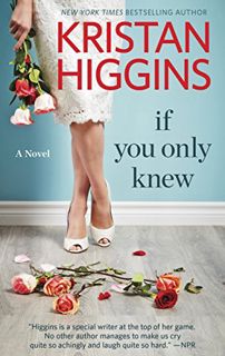 View [PDF EBOOK EPUB KINDLE] If You Only Knew: A Women's Fiction Novel (Hqn) by  Kristan Higgins 💞