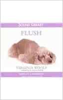 View [PDF EBOOK EPUB KINDLE] Flush Lib/E: A Biography by Virginia WoolfEileen Atkins 📫