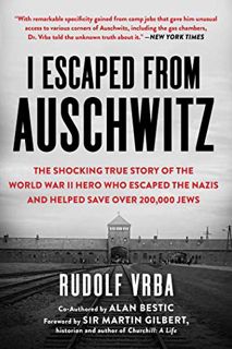 READ [PDF EBOOK EPUB KINDLE] I Escaped from Auschwitz: The Shocking True Story of the World War II H