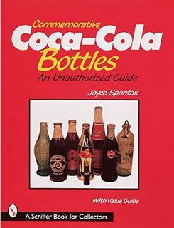 Read [EPUB KINDLE PDF EBOOK] Commemorative Coca-Cola Bottles (A Schiffer Book for Collectors) by  Jo