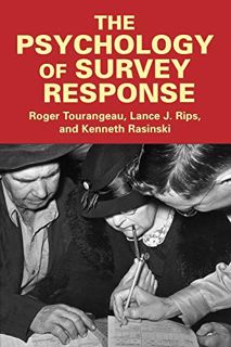 [Read] EBOOK EPUB KINDLE PDF The Psychology of Survey Response by  Roger Tourangeau,Lance J. Rips,Ke