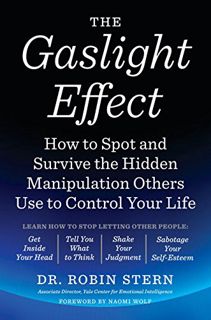 [View] [EPUB KINDLE PDF EBOOK] The Gaslight Effect: How to Spot and Survive the Hidden Manipulation