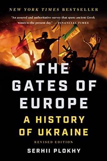 Read EBOOK EPUB KINDLE PDF The Gates of Europe: A History of Ukraine by  Serhii Plokhy 🖋️