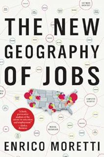 [VIEW] [KINDLE PDF EBOOK EPUB] The New Geography Of Jobs by Enrico Moretti 💜