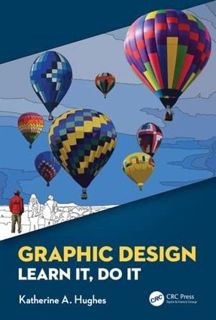 [VIEW] [KINDLE PDF EBOOK EPUB] Graphic Design: Learn It, Do It by  Katherine A. Hughes 📚