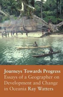 Access [EPUB KINDLE PDF EBOOK] Journeys Towards Progress: Essays of a Geographer on Development and