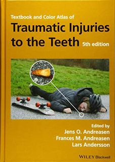 [Read] KINDLE PDF EBOOK EPUB Textbook and Color Atlas of Traumatic Injuries to the Teeth by  Jens O.