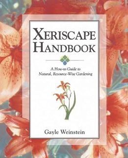[Read] EPUB KINDLE PDF EBOOK Xeriscape Handbook: A How-to Guide to Natural Resource-Wise Gardening b