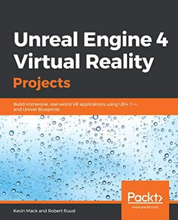 Read KINDLE PDF EBOOK EPUB Unreal Engine 4 Virtual Reality Projects: Build immersive, real-world VR