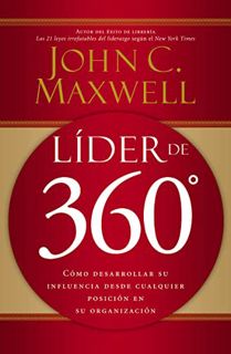 READ EPUB KINDLE PDF EBOOK Líder de 360°: Cómo desarrollar su influencia desde cualquier posición en