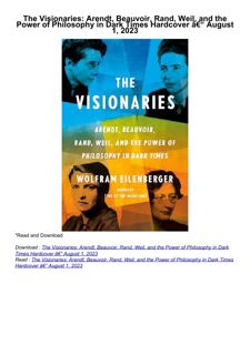 ❤️[READ]✔️ The Visionaries: Arendt, Beauvoir, Rand, Weil, and the Power of Philosophy in Dark Ti
