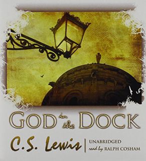 [Get] PDF EBOOK EPUB KINDLE God in the Dock: Essays on Theology and Ethics by  C S Lewis &  Ralph Co