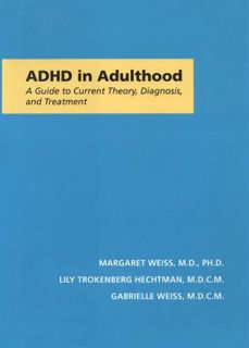 READ [PDF EBOOK EPUB KINDLE] ADHD in Adulthood: A Guide to Current Theory, Diagnosis, and Treatment
