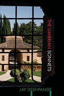 Read [EPUB KINDLE PDF EBOOK] The Umbrian Sonnets by  Jay Deshpande 📙