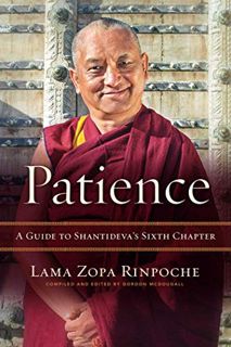 [Read] [PDF EBOOK EPUB KINDLE] Patience: A Guide to Shantideva's Sixth Chapter by  Lama Zopa Rinpoch