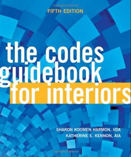 READ EPUB KINDLE PDF EBOOK The Codes Guidebook for Interiors by  Sharon K. Harmon &  Katherine E. Ke