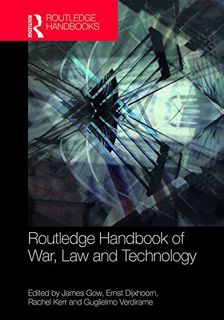 [READ] [PDF EBOOK EPUB KINDLE] Routledge Handbook of War, Law and Technology (Routledge Handbooks) b
