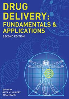 View [PDF EBOOK EPUB KINDLE] Drug Delivery: Fundamentals and Applications, Second Edition by  Anya M
