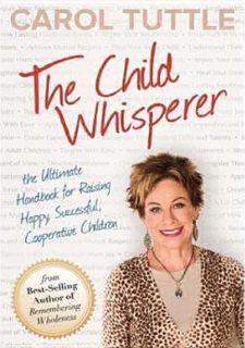 ❤[PDF]⚡ [READ [ebook]] The Child Whisperer: The Ultimate Handbook for Raising Happy, Successful,