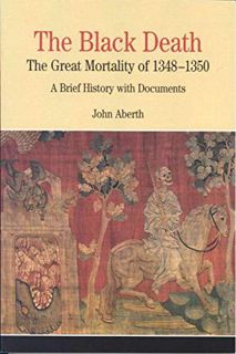 Access KINDLE PDF EBOOK EPUB The Black Death: The Great Mortality of 1348-1350: A Brief History with