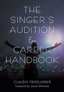 GET [KINDLE PDF EBOOK EPUB] The Singer's Audition & Career Handbook by  Claudia Friedlander &  Joyce