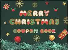 [View] [EBOOK EPUB KINDLE PDF] Merry Christmas Coupon Book: 30 Blank Gift Vouchers to Fill-In, Do It