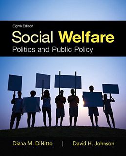 [Get] [EPUB KINDLE PDF EBOOK] Social Welfare: Politics and Public Policy by  Diana DiNitto &  David